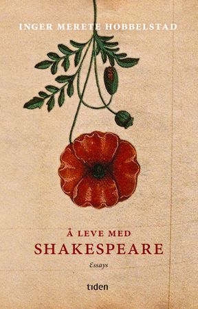 Å leve med Shakespeare 9788210056208 Inger Merete Hobbelstad Brukte bøker