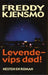 Levende - vips død! 9788279000846 Freddy Kjensmo Brukte bøker