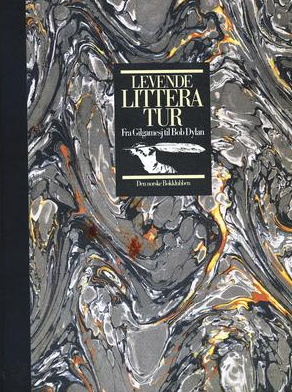 Levende litteratur: fra Gilgamesj til Bob Dylan (Innbundet) - Bokia.no
