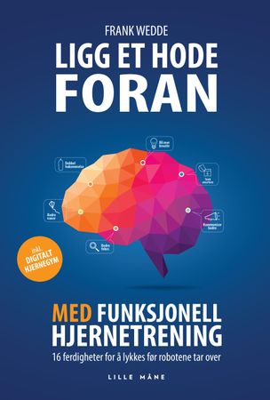 Ligg et hode foran med funksjonell hjernetrening 9788283111736 Frank Wedde Brukte bøker