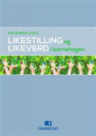 Likestilling og likeverd i barnehagen 9788245015546  Brukte bøker