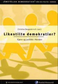 Likestilte demokratier?: kjønn og politikk i Norden 9788200128007  Brukte bøker