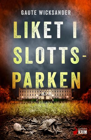 Liket i Slottsparken 9788233801052 Gaute Wicksander Brukte bøker