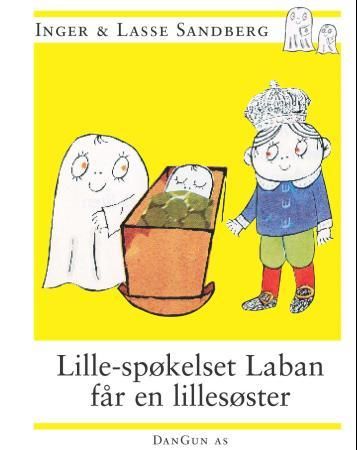 Lille-spøkelset Laban får en lillesøster 9788292530016 Inger Sandberg Lasse Sandberg Brukte bøker