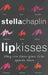 Lip Kisses 9780752845982 Stella Chaplin Brukte bøker