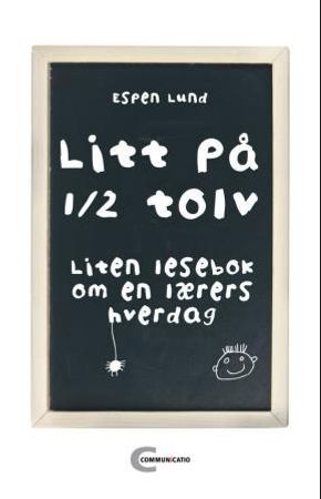 Litt på halv tolv 9788292400364 Espen Lund Brukte bøker