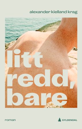 Litt redd, bare 9788205552555 Alexander Kielland Krag Brukte bøker