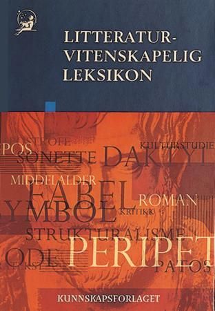 Litteraturvitenskapelig leksikon 9788257306373 Unni Solberg Jakob Lothe Christian Refsum Brukte bøker