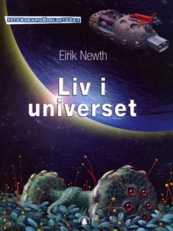 Liv i universet 9788205316164 Eirik Newth Brukte bøker