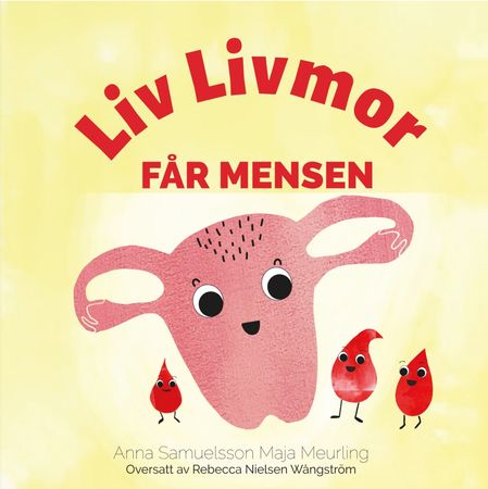 Liv Livmor får mensen 9789152703144 Anna Samuelsson Brukte bøker