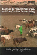 Livelihoods, Natural Resources, and Post-conflict Peacebuilding 9781849712330 Helen Young Lisa Goldman Brukte bøker