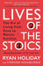 Lives of the Stoics 9781788166010 RYAN. HANSELMAN HOLIDAY (STEPHEN.) Stephen Hanselman Brukte bøker