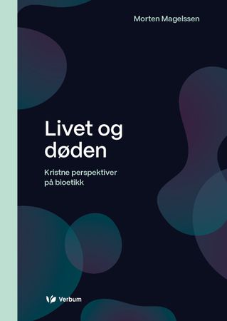 Livet og døden 9788254314913 Morten Magelssen Brukte bøker