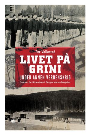 Livet på Grini under annen verdenskrig 9788248926443 Per Vollestad Brukte bøker
