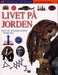 Livet på jorden 9788251781961 David Burnie Brukte bøker