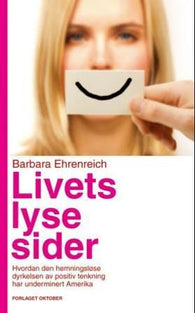 Livets lyse sider 9788249507092 Barbara Ehrenreich Brukte bøker