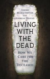 Living with the Dead 9781789147681 Vibeke Maria Viestad Andreas Viestad Brukte bøker