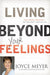 Living Beyond Your Feelings 9781455503810 Joyce Meyer Brukte bøker