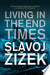 Living in the End Times 9781844677023 Slavoj Zizek Brukte bøker