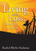 Living with Loss 9781938486319 Rachel Blythe Kodanaz Brukte bøker