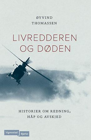 Livredderen og døden 9788241913976 Øyvind Thomassen Brukte bøker