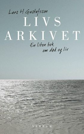 Livsarkivet 9788254313084 Lars H. Gustafsson Brukte bøker