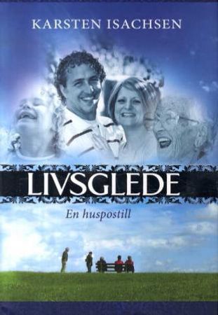 Livsglede 9788230207093 Karsten Isachsen Brukte bøker