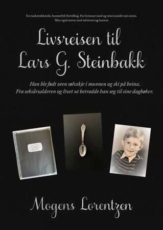 Livsreisen til Lars G. Steinbakk 9788269297256 Mogens Lorentzen Brukte bøker