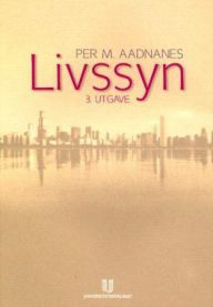 Livssyn 9788215000428 Per M. Aadnanes Brukte bøker