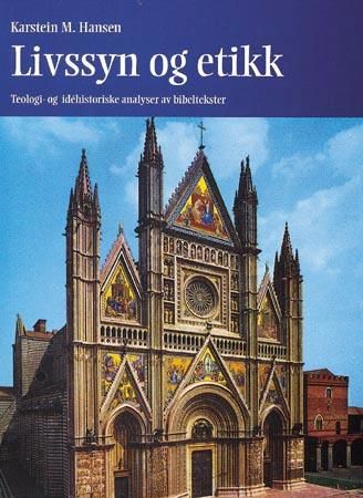 Livssyn og etikk 9788241710865 Karstein M. Hansen Brukte bøker