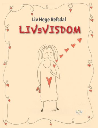 Livsvisdom 9788283301045 Liv Hege Refsdal Brukte bøker