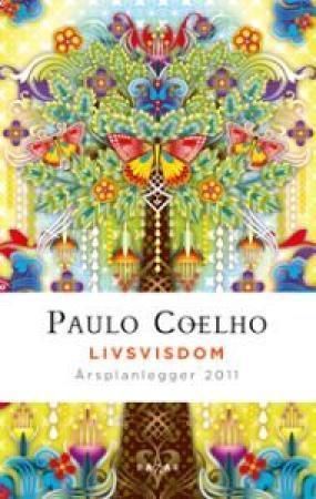 Livsvisdom. Årsplanlegger 2011 9788280873422 Paulo Coelho Brukte bøker