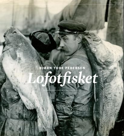 Lofotfisket 9788253036489 Bjørn Tore Pedersen Brukte bøker