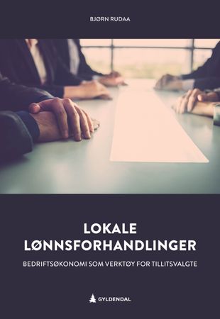 Lokale lønnsforhandlinger 9788205591042 Bjørn Kristian Rudaa Brukte bøker