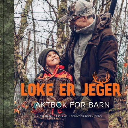 Loke er jeger 9788241959165 Bjørn Arild Ersland Brukte bøker