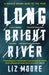 Long bright river 9781786090614 Liz Moore Brukte bøker
