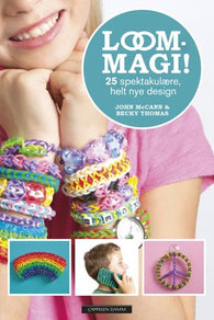 Loom-magi! 9788202473693 Becky Thomas John McCann Brukte bøker