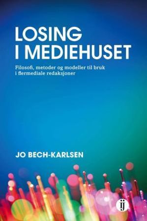 Losing i mediehuset 9788271473235 Jo Bech-Karlsen Brukte bøker