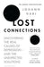 Lost connections 9781408878699 Johann Hari Brukte bøker