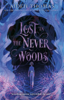 Lost in the Never Woods 9781250313973 Aiden Thomas Brukte bøker