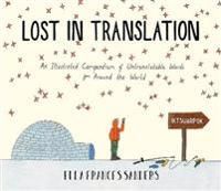 Lost in Translation: An Illustrated Compendium of Untranslatable Words 9780224100809 Ella Frances Sanders Brukte bøker