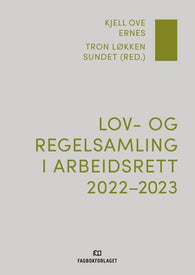 Lov- og regelsamling i arbeidsrett 2022-2023 9788245039788 Tron Løkken Sundet Kjell Ove Ernes Brukte bøker