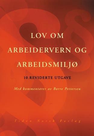 Lov om arbeidervern og arbeidsmiljø 9788210044441 Børre Pettersen Brukte bøker