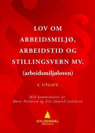 Lov om arbeidsmiljø, arbeidstid og stillingsvern mv. (arbeidsmiljøloven) 9788205401815  Brukte bøker