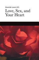 Love, Sex, and Your Heart 9781938485060 Alexander Lowen Brukte bøker