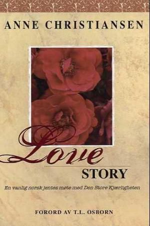 Love story 9788230203187 Anne Christiansen Brukte bøker