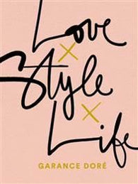 Love style life 9780812996371 Garance Dore Brukte bøker