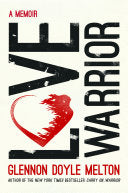 Love Warrior 9781250075727 Glennon Doyle Glennon Doyle Melton Brukte bøker