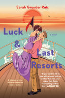Luck and Last Resorts 9780593335444 Sarah Grunder Ruiz Brukte bøker