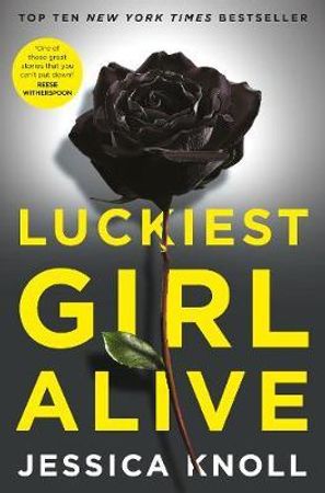 Luckiest girl alive 9781509817290 Jessica Knoll Brukte bøker